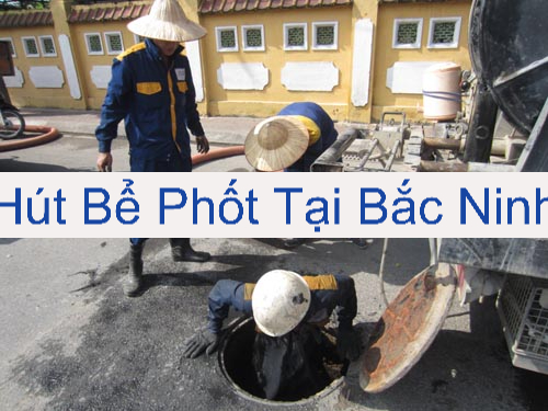 Hút Bể Phốt Tại Bắc Ninh Giá Rẻ Hút Bể Phốt Tại Bắc Ninh Giá Rẻ